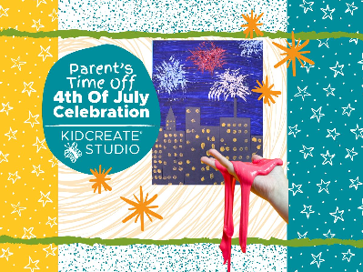 Parent's Time Off - 4th of July Celebration (3-9 Years)